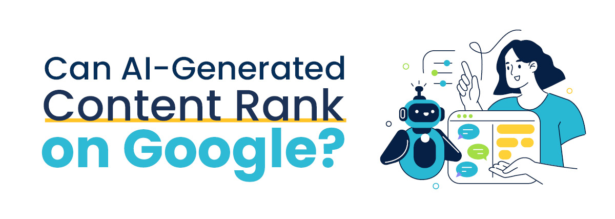 Can AI-Generated Content Rank on Google?