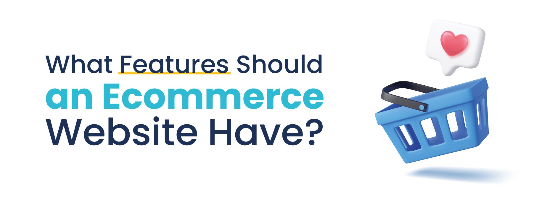 What Features Should an Ecommerce Website Have?