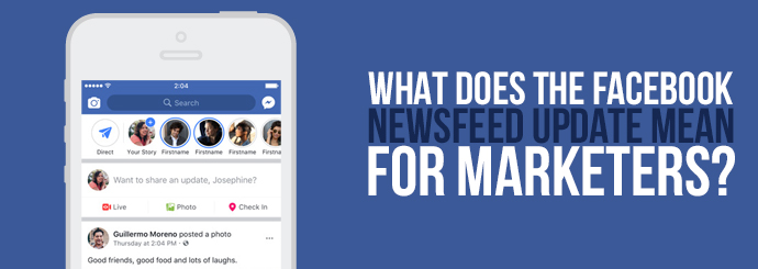 What Does The Facebook Newsfeed Update Mean For Marketers