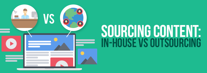sourcing content,in house content,outsourcing content