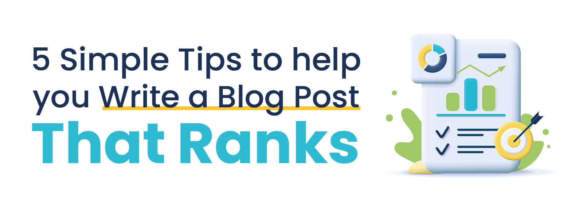 5 Simple Tips to Help You Write a Blog Post That Ranks